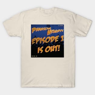 Phantom Heights Eps.1 T-Shirt